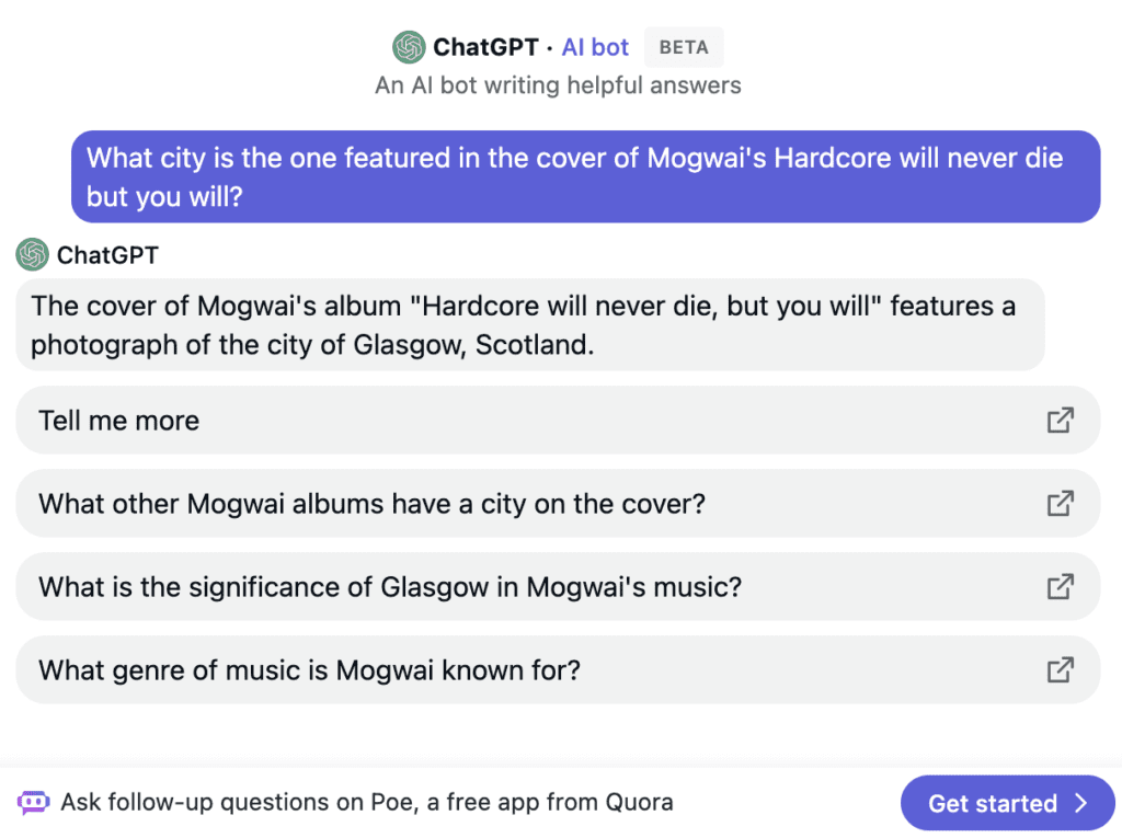 Question: 
What city is the one featured in the cover of Mogwai's Hardcore will never die but you will?

ChatGPT's response:
The cover of Mogwai's album "Hardcore will never die, but you will" features a photograph of the city of Glasgow, Scotland.